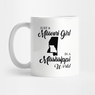 Just A Missouri Girl In A Mississippi World Mom Mug